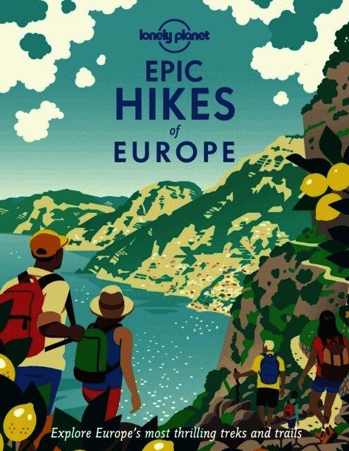 Lonely Planet Epic Hikes of Europe