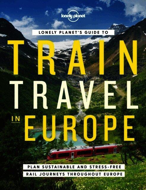 Lonely Planet's Guide to Train Travel in Europe