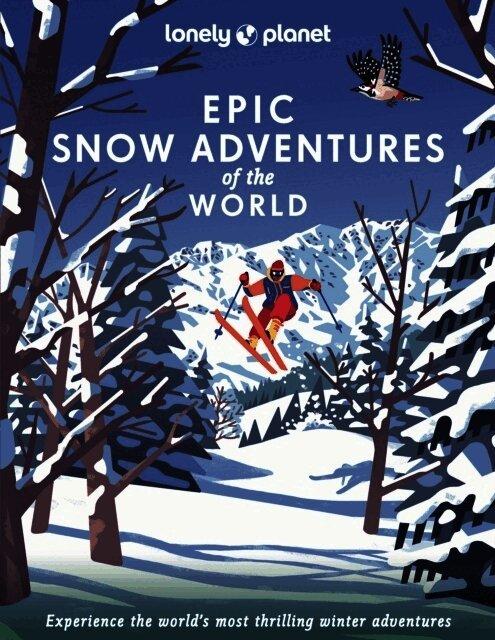 Lonely Planet Epic Snow Adventures of the World