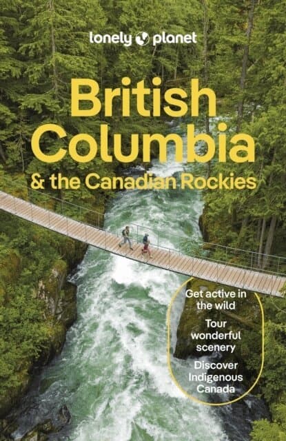 Omslag till boken Lonely Planet British Columbia & the Canadian Rockies av Lonely Planet