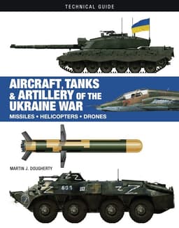 Aircraft, Tanks and Artillery of the Ukraine War