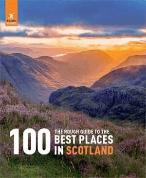 Rough Guide to the 100 Best Places in Scotland