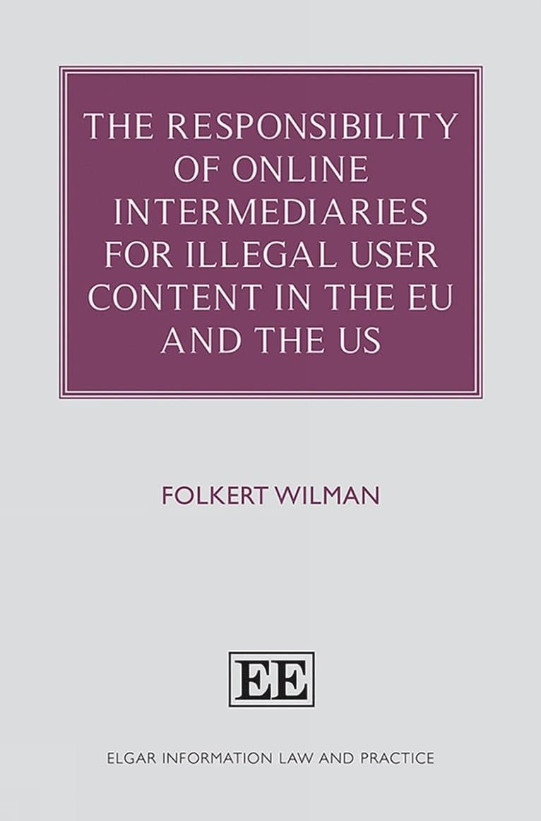Responsibility of Online Intermediaries for Illegal User Content in the EU and the US