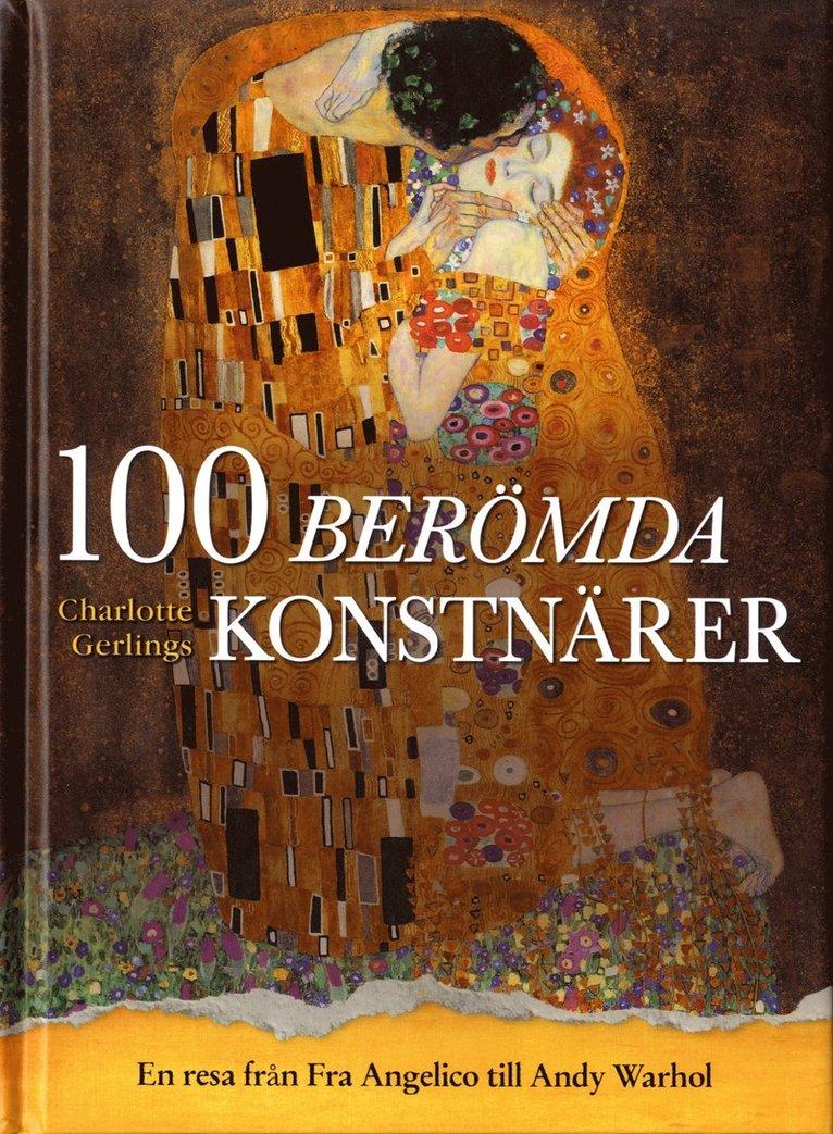 100 berömda konstnärer : en resa från Fra Angelico till Andy Warhol