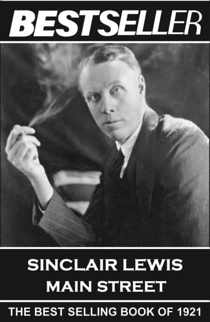 Sinclair Lewis - Main Street: The Bestseller of 1921