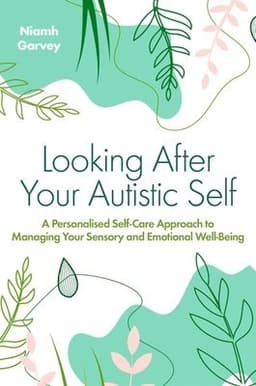 Looking After Your Autistic Self