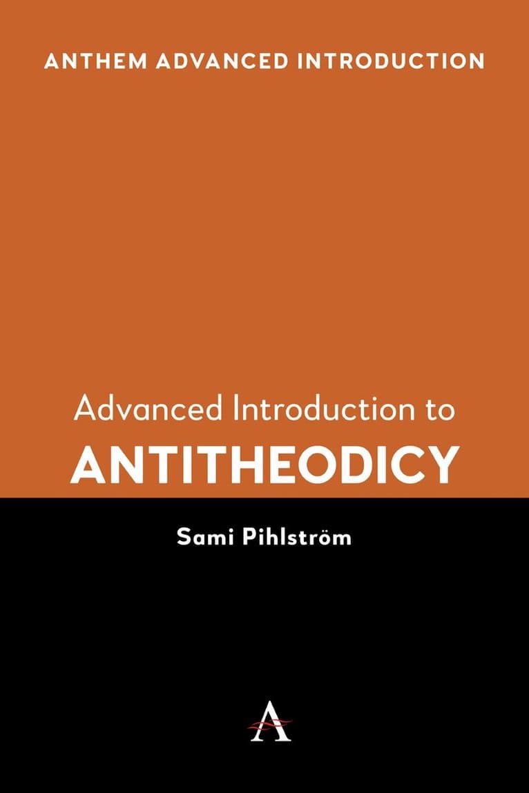 Advanced Introduction to Antitheodicy
