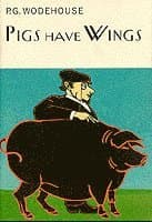Omslag till boken Pigs Have Wings av P.G. Wodehouse