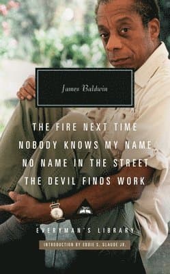 Fire Next Time; Nobody Knows My Name; No Name In The Street; The Devil Finds Work
