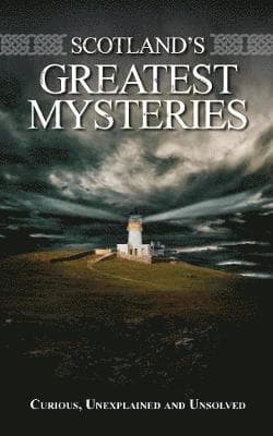 Scotland's Greatest Mysteries
