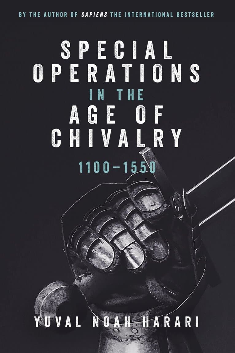 Special Operations in the Age of Chivalry, 1100-1550