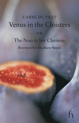 Venus in the Cloisters or the Nun in a Chemise: Curious Conversations