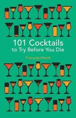 101 Cocktails to try before you die