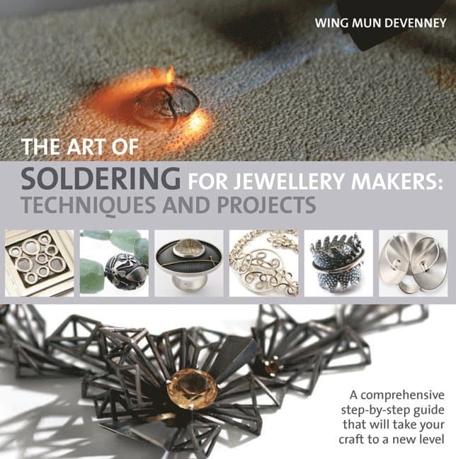 Art of Soldering for Jewellery Makers