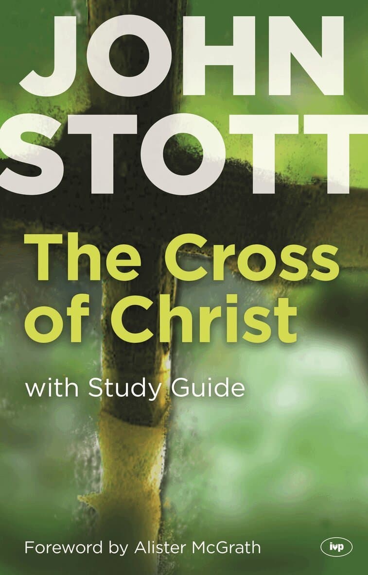 Omslag till boken Cross of Christ av John Stott