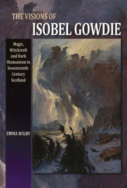 Omslag till boken Visions of Isobel Gowdie av Emma Wilby