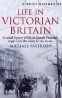 Brief History of Life in Victorian Britain