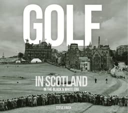Golf In Scotland In The Black & White Era