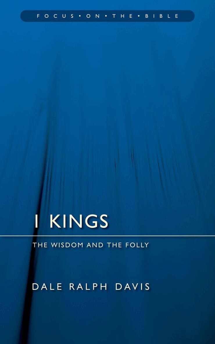 1 Kings: The Wisdom And the Folly