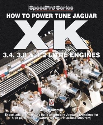How to Power Tune Jaguar Xk 3.4, 3.8 & 4.2 Litre Engines