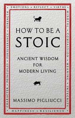How To Be A Stoic