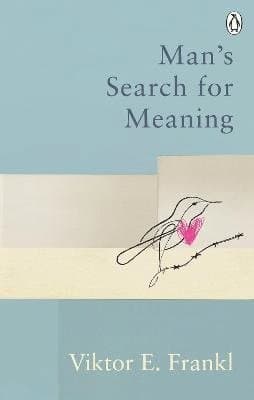 Man's Search For Meaning