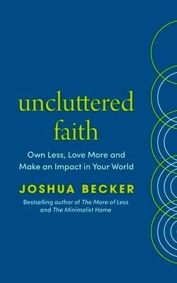 Uncluttered Faith