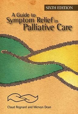 Guide to Symptom Relief in Palliative Care, 6th Edition