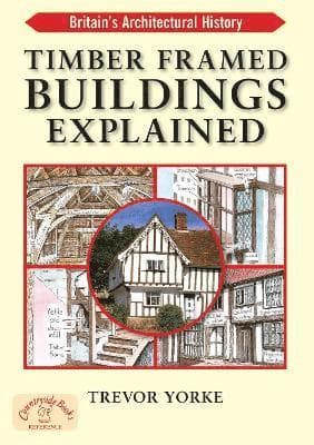 Timber-Framed Building Explained