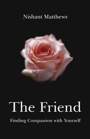 Friend, The – Finding Compassion with Yourself