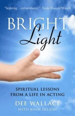Bright Light – Spiritual Lessons  from a Life in Acting