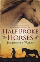 Half Broke Horses