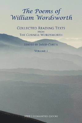 The Poems of William Wordsworth: Collected Reading Texts from the Cornell Wordsworth, I