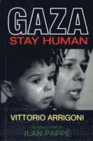 Gaza: Stay Human
