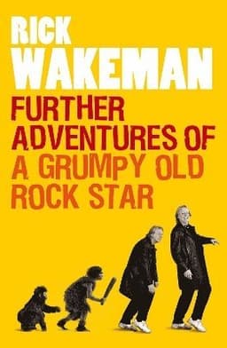 Further Adventures of a Grumpy Old Rock Star