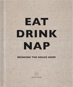 Eat, Drink, Nap