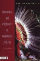 Shamanism and Spirituality in Therapeutic Practice