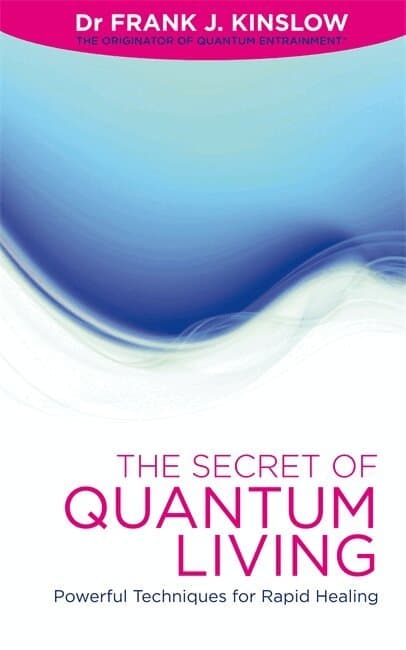 Secret of Quantum Living