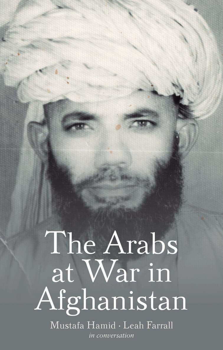 Omslag till boken Arabs at War in Afghanistan av Mustafa Hamid