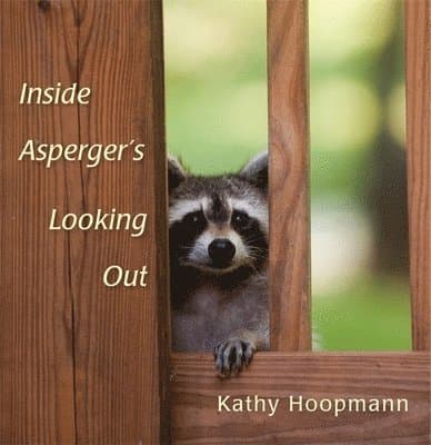 Inside Asperger's Looking Out