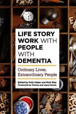 Life Story Work with People with Dementia