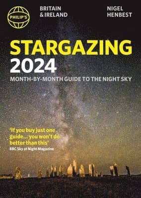 Philip's Stargazing 2024 Month-by-Month Guide to the Night Sky Britain & Ireland