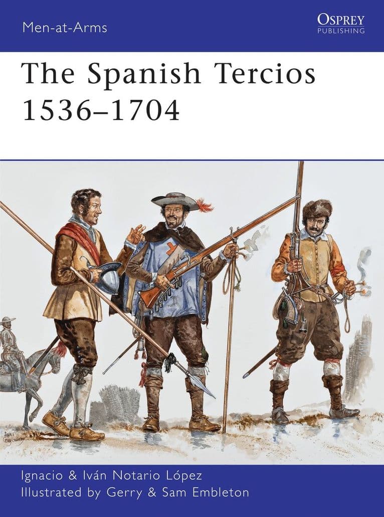 Spanish Tercios 1536–1704