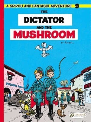 Spirou & Fantasio 9 -Tthe Dictator of the Mushroom