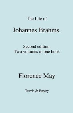 Life of Johannes Brahms. Second Edition, Revised. (Volumes 1 and 2 in One Book). (First Published 1948).
