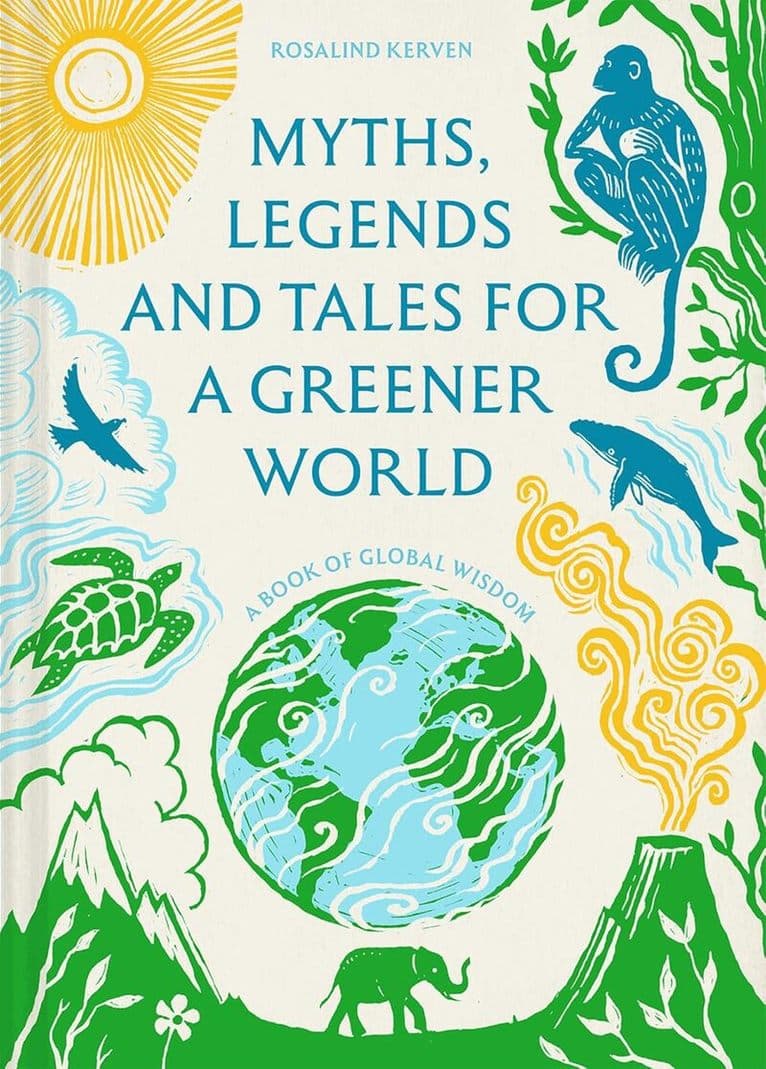 Myths, Legends and Tales for a Greener World