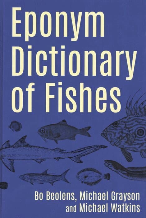 Eponym Dictionary of Fishes