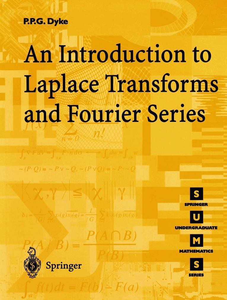 Introduction to Laplace Transforms and Fourier Series