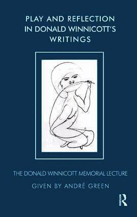 Play and Reflection in Donald Winnicott's Writings