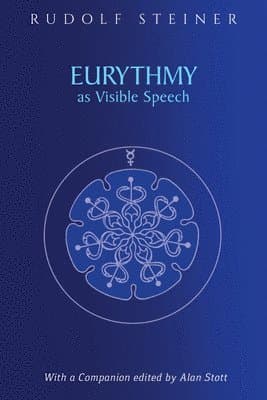 Eurythmy as Visible Speech